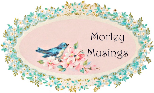 Morley Musings
