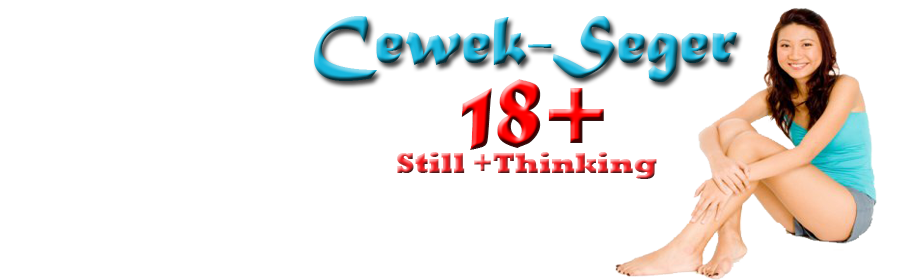 CEWEK SEGER