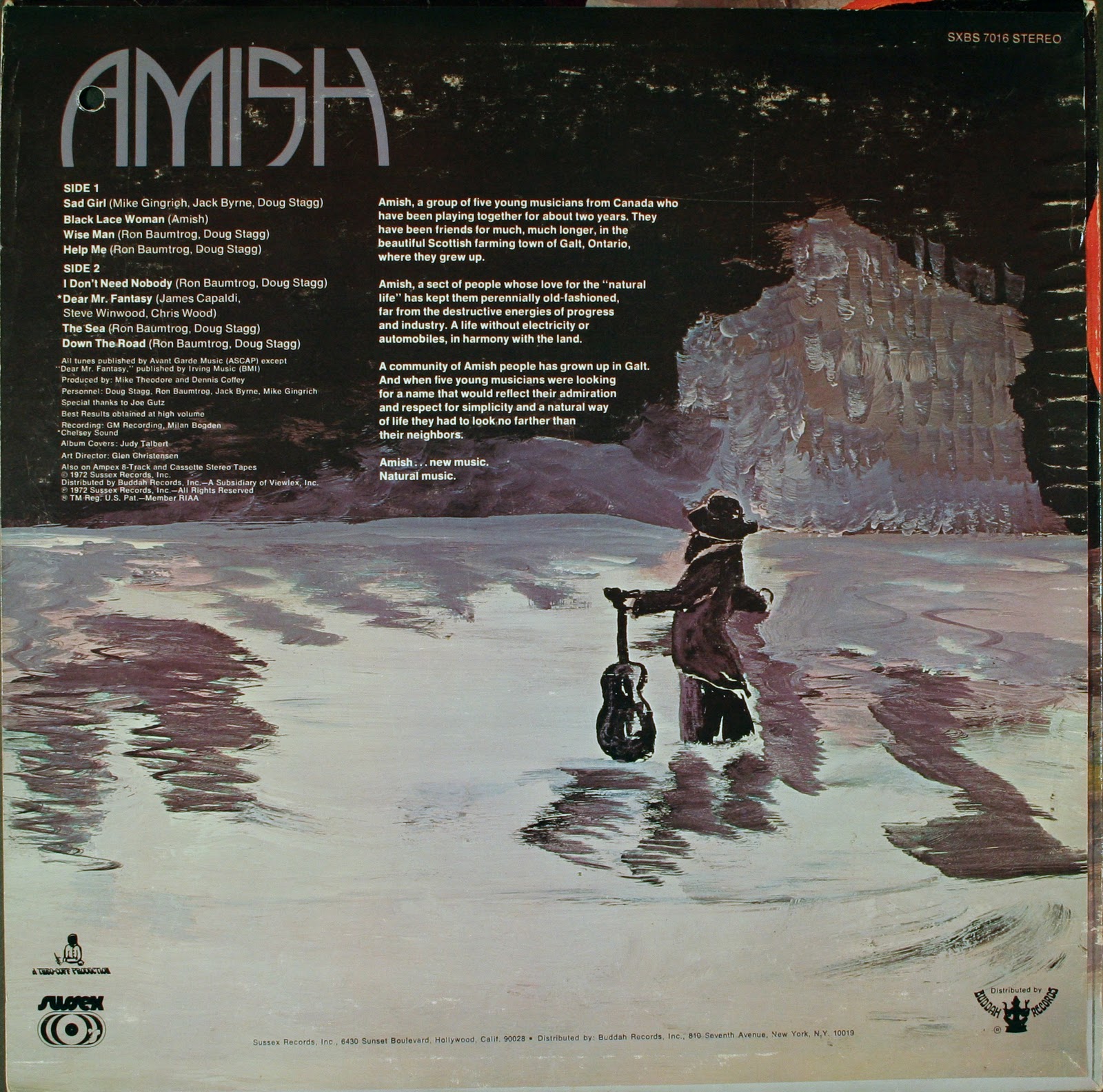 Amish (Canadá) 1972 Amish - back "Amish" foi uma banda canadense formada em 1970 em Ontário, mais precisamente em uma localidade chamada Galt, e nesse local acabou se desenvolvendo uma comunidade "Amish"!!! Para quem não sabe, "Amish" são comunidades (ou seitas) de pessoas que levam a vida como se estivessem há uns dois séculos atrás, longe do progresso e das indústrias, eletricidade ou automóveis. Eles lançaram um único álbum auto-intitulado em 1972, que foi distribuído pela Buddah Records, apenas 1000 cópias impresas, produzido por "Mike Theodore" & "Dennis Coffey". Então este álbum torna-se muito inusitado, pois a banda foi formada por músicos que eram admiradores do estilo de vida "Amish". A sonoridade é um típico hard rock setentista com pitadas progressivas/psicodélicas e com um Hammond muito competente fazendo a diferença, o vocal também é bem marcante e poderoso, destaque para a faixa 2 (Black Lace Woman), faixa 6 (Dear Mr. Fantasy) e faixa 7 (Sea). Após a gravação de um segundo álbum, que não foi liberado pela gravadora, "Ron Baumtrog" (teclado) foi substituído por "Gery Mertz". A banda continuou por alguns anos e logo se desfez, hoje "Baumtrog" é o Coordenador do MetoKote Canadá, em Cambridge, Ontário; "Mike Gingrich" foi tocar com a "NightWinds" no final de 1970, foi baixista da "Klaatu" de novembro de 1981 até agosto de 1982, "Headpins" e "Holly Woods" em 1983 e "Toronto" em 1984; "Doug Stagg" faleceu em 1999.