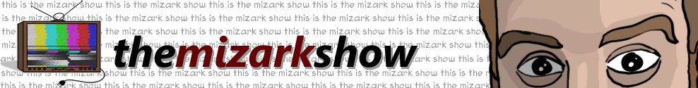The Mizark Show