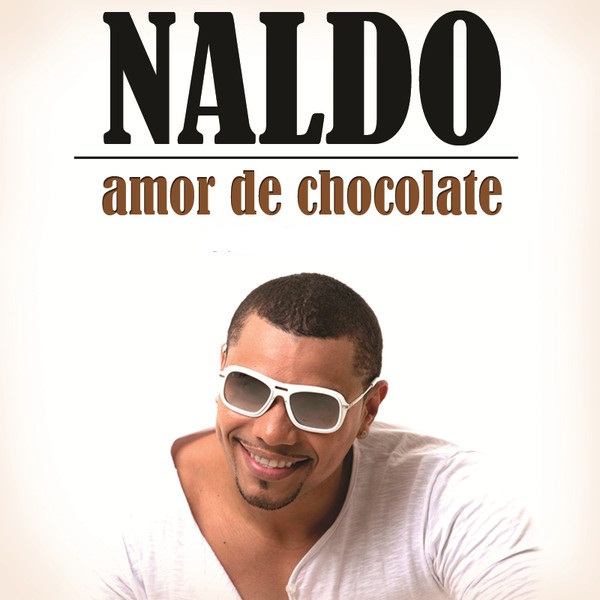 NALDO - AMOR DE CHOCOLATE.Mp3 NALDO - AMOR DE CHOCOLATE.Mp3
