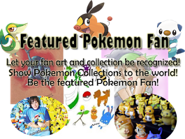Featured Pokemon Fan!