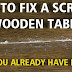 How To Fix A Scratched Wood Table
