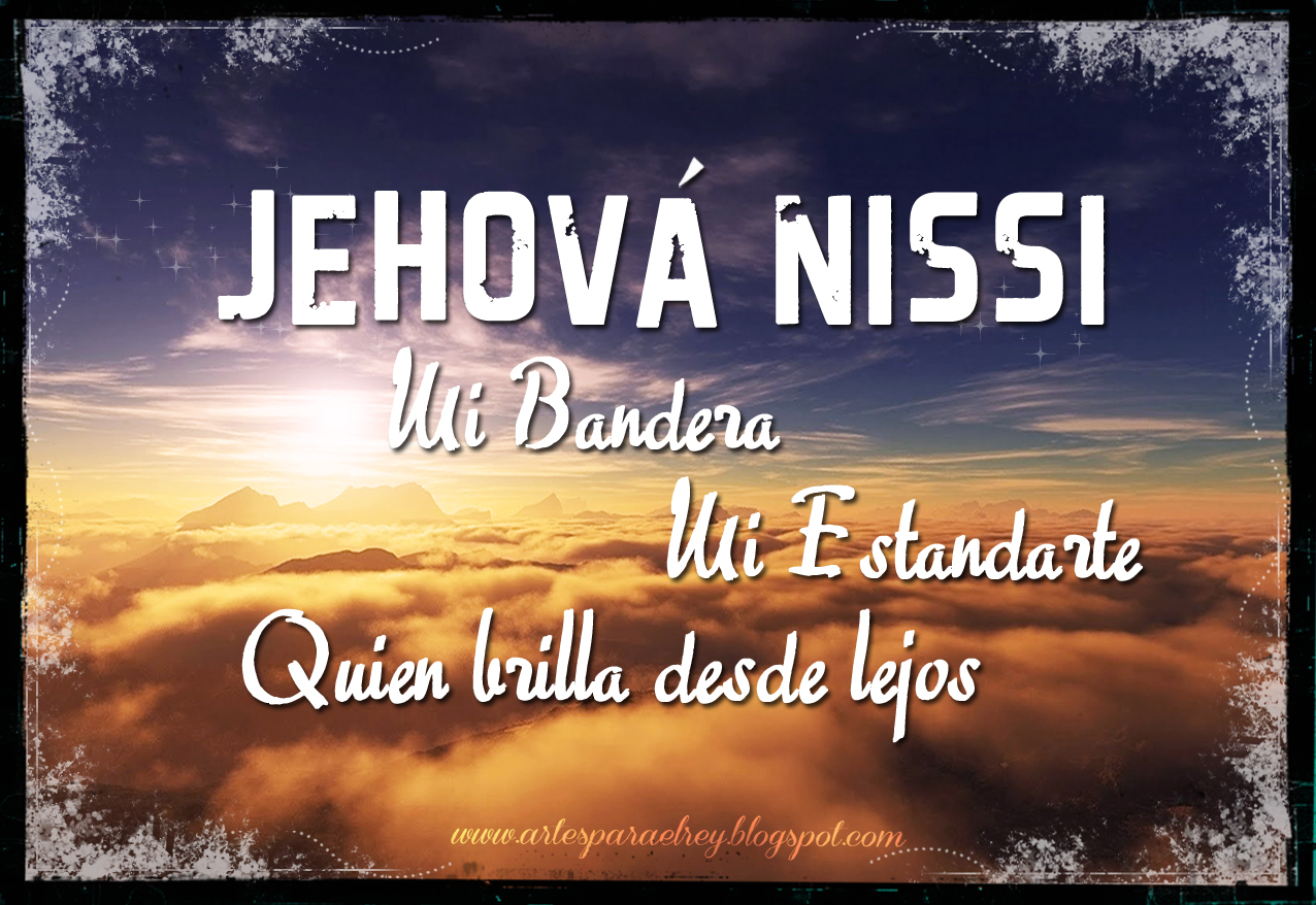 JEHOV%C3%81+NISSI.jpg (1276×878) (con imágenes) | Jehova rafa, Dios