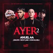 Anuel AA Ft. J Balvin, Nicky Jam y Cosculluela – Ayer (Remix 2)