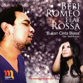 Bebi Romeo - Bukan Cinta Biasa feat. Rossa