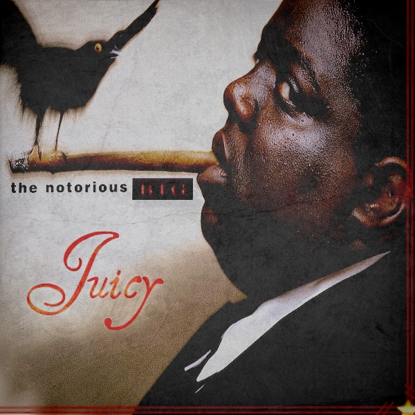 Rappers Delight Notorious Big Juicy