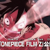 Más avances del especial de Luffy y One Piece Film Z