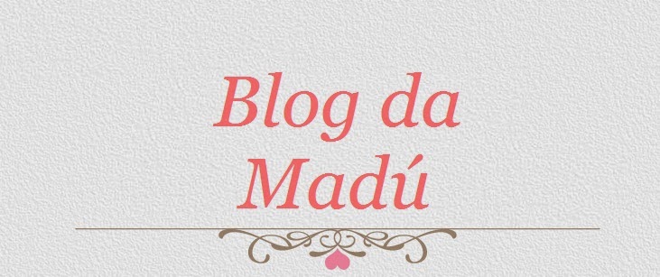 Blog da Madú