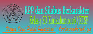 RPP dan Silabus Berkarakter SD Kelas 4 Kurikulum KTSP/2006