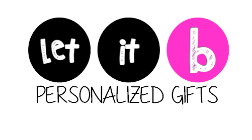 Let It B Personalized Gifts