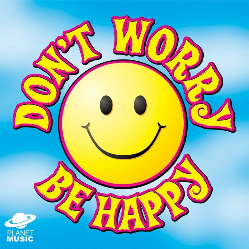 Dont+Worry+Be+Happy.jpg