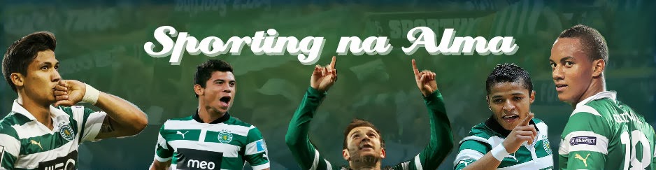 <center>● Sporting na Alma ●</center>