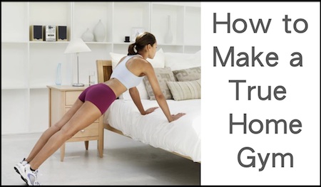 How to Make a True Home Gym How to Make a True Home Gym