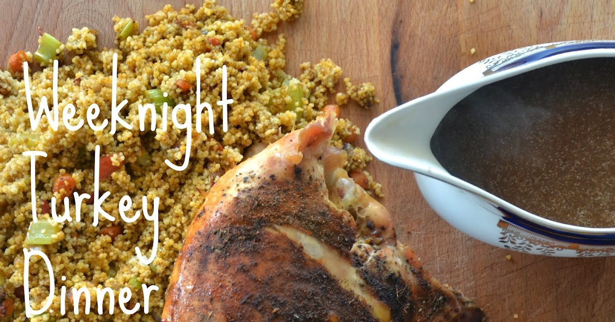 Food Love Weeknight Turkey Dinner