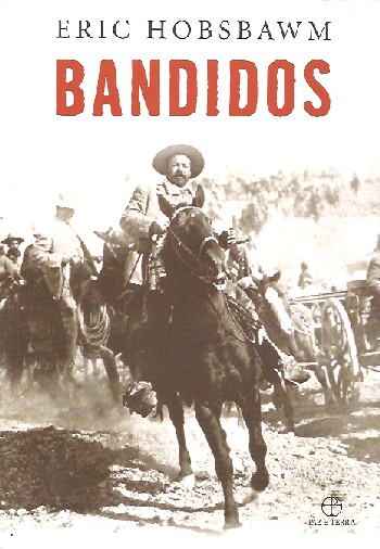 Sociologia e Antropologia Bandidos+eric+hobsbawm