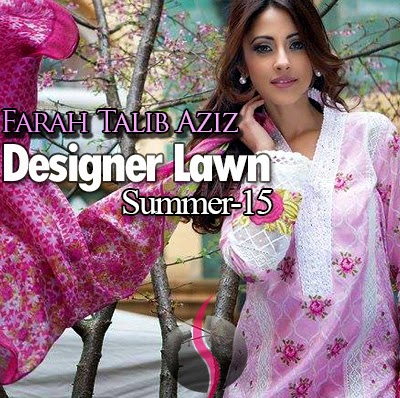 Designer Lawn 2015 By Farah Talib Aziz Designer Lawn 2015 By Farah Talib Aziz