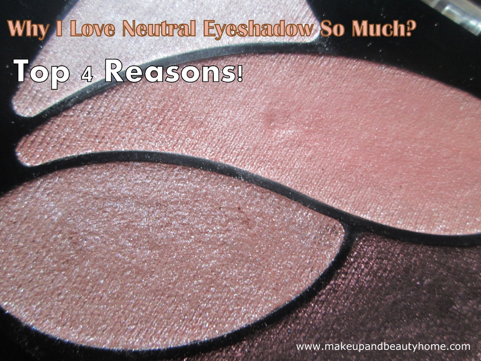 Why I Love Neutral Eyeshadow So Much? 5 Reasons