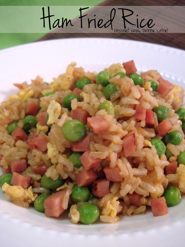 Ham Fried Rice Dessert Now, Dinner Later!