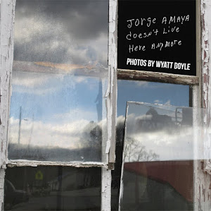 JORGE AMAYA DOESN'T LIVE HERE ANYMORE / Wyatt Doyle