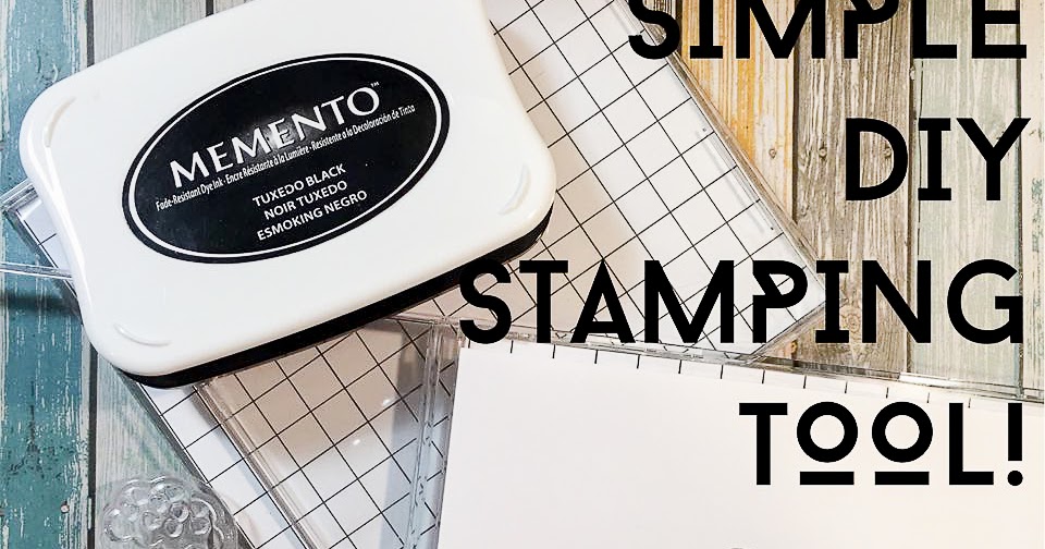 I Love Doing All Things Crafty Simple DIY Stamping Tool