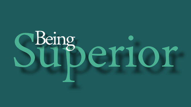 Being Superior