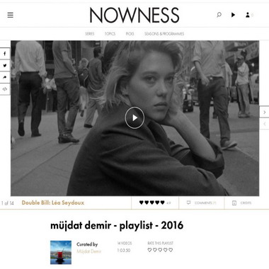 nowness com - müjdat demir - playlist - 2016
