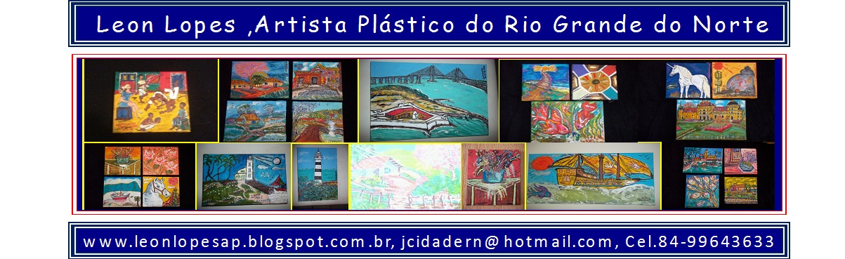  Leon Lopes ,Artista Plástico do Rio Grande do Norte 