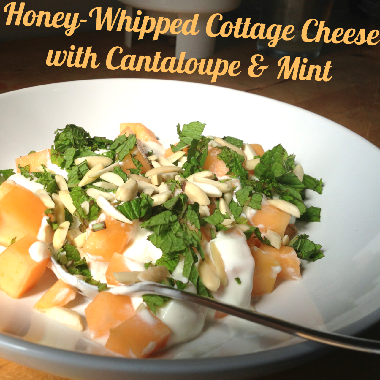 AAY! NUTRITION TIPS RECIPE Honey Whipped Cottage Cheese w/ Cantaloupe