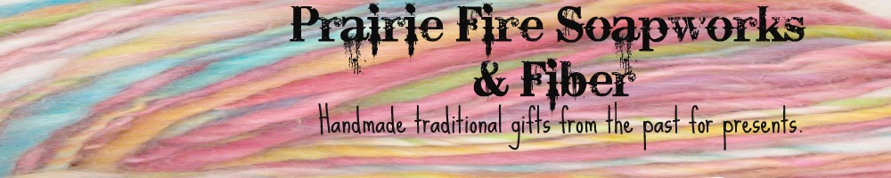 Prairie Fire Soapworks and Fiber