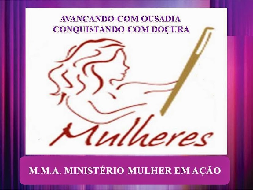 M.M.A. Ministério Mulheres em Ação