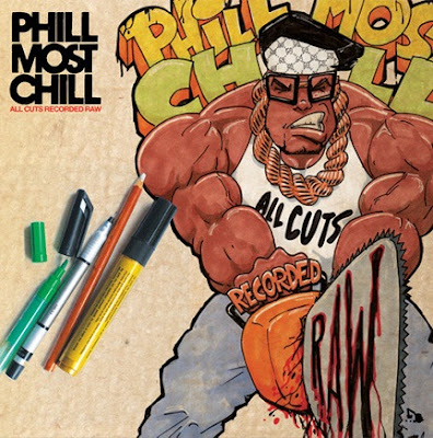 Phill Most Chill – All Cuts Recorded Raw (CD) (2011) (FLAC + 320 kbps)
