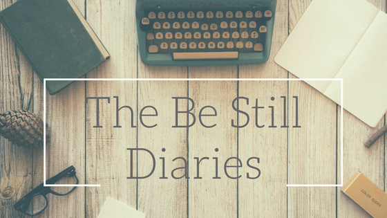 The Be Still Diaries