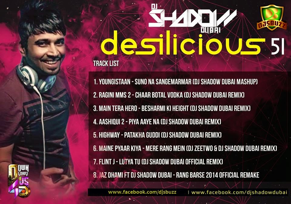 DESILICIOUS 51 BY DJ SHADOW DUBAI