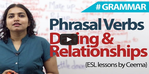 Phrasal verbs for Dating & Relationship - English Grammar lesson Dating & Relationship - Phrasal verbs