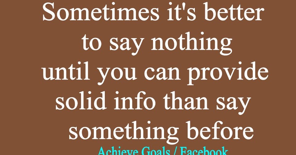 Sometimes It S Better To Say Nothing Love Life Dreams: Sometimes It's Better To Say Nothing ..