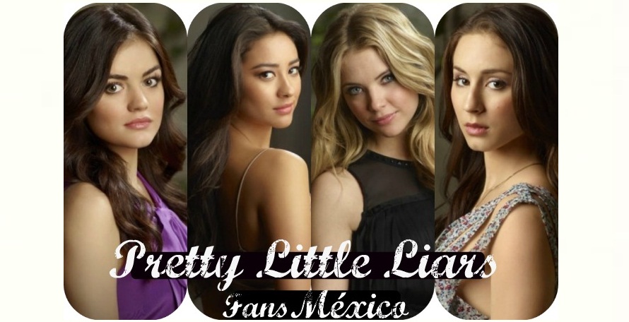 Pretty Little Liars Fans Mexico