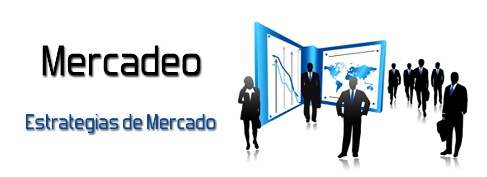 ESTRATEGIA DE MERCADEO estrategia de mercadeo:
