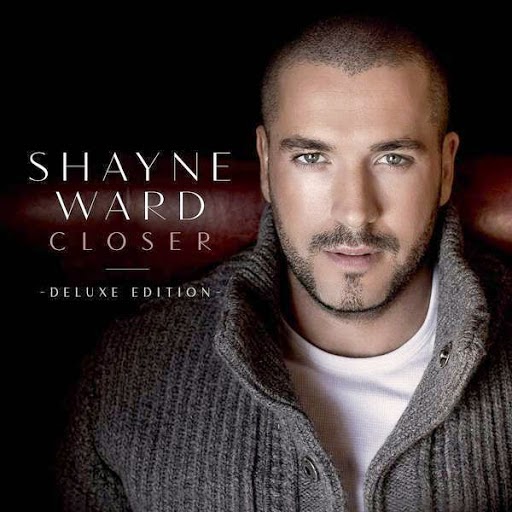 Shayne Ward-Closer (Deluxe Edition) 2015