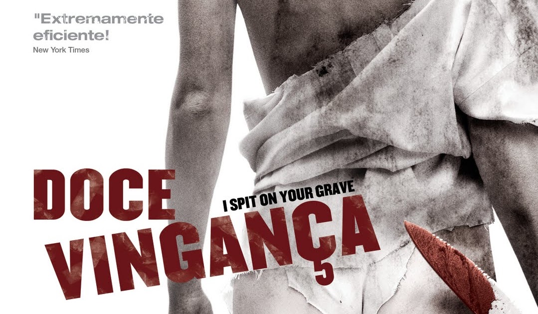 Cinéfilo é a mãe!: Doce Vingança (I Spit On Your Grave