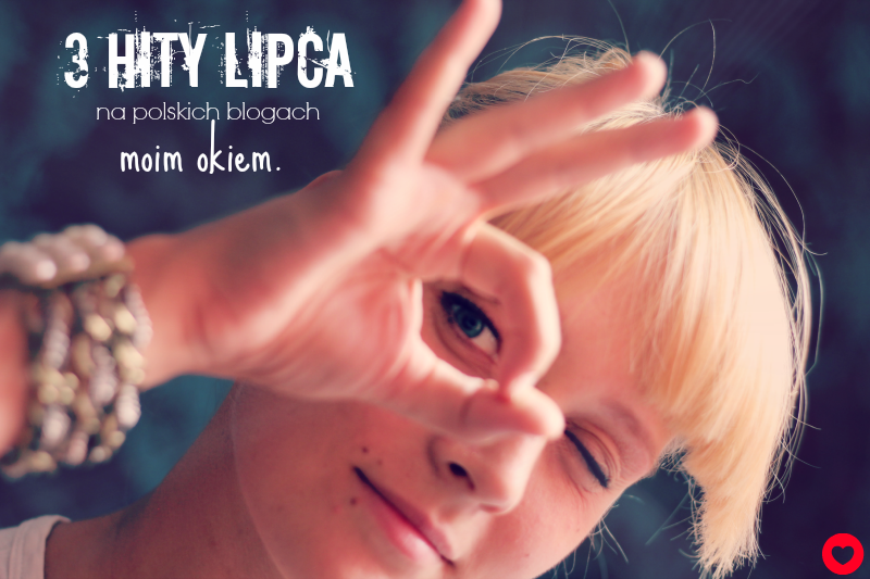 Dziewczyna patrzy przez palce Linkowe party, 3 hity, ciekawe blogi
