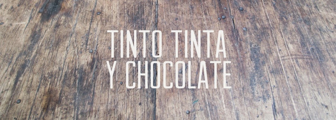 TINTO, TINTA Y CHOCOLATE