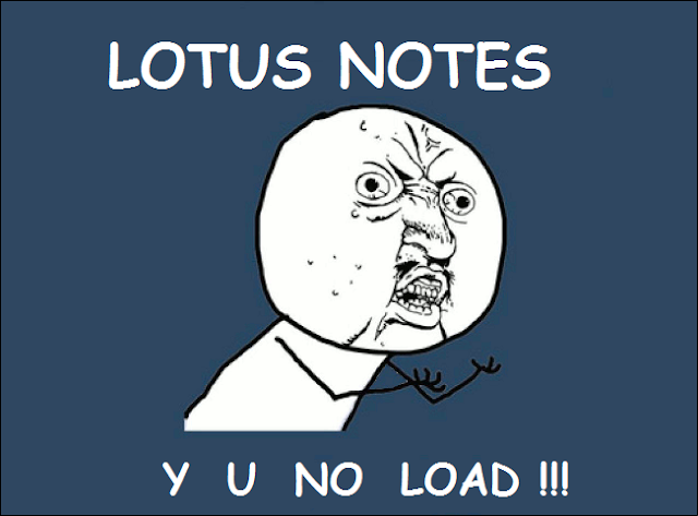 Rage Comic: Lotus Notes - Y U No Load
