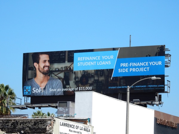 SoFi Refinance your student loans Pre-finance your side project billboard SoFi Refinance student loans Prefinance side project billboard