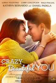  A spoiled young girl is forced to tag along with her mom on a medical mission in Tarlac. There she meets a young man from a different world who shows her another side of life. -   Genre:Drama, Romance, C,Tagalog, Pinoy, Crazy Beautiful You (2015)  - 