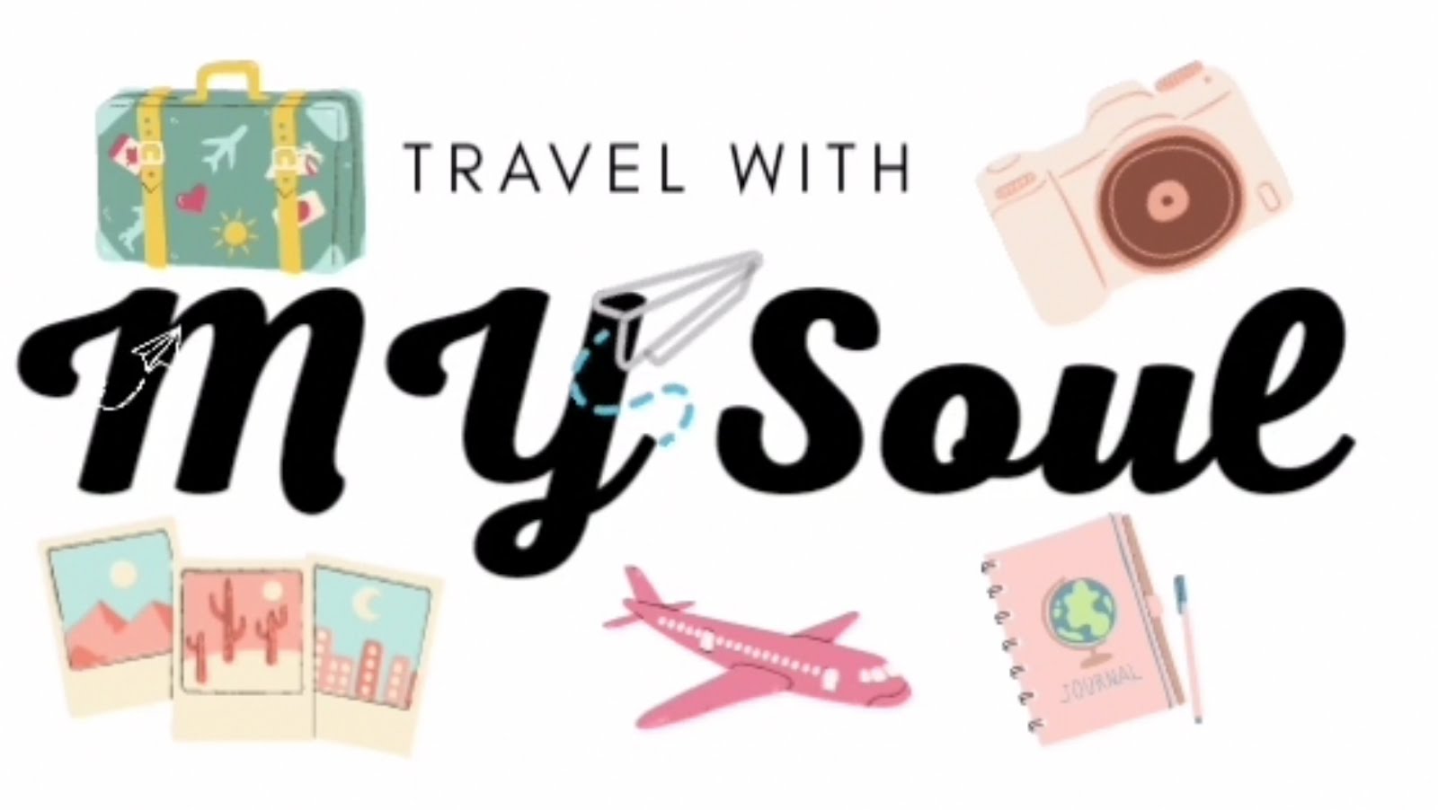 Travel with MY Soul