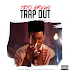 Audio: Tito Green "Trap Out"