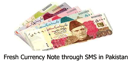 Fresh-Currency-Note-through-SMS-in-Pakistan