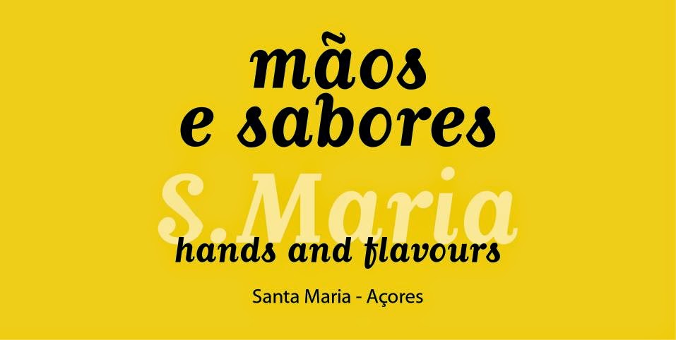 mãos e sabores de S. Maria