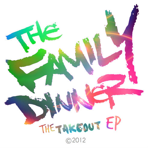 HipHop/Rap/Jazz : The Family Dinner - The TakeOut EP (2013)